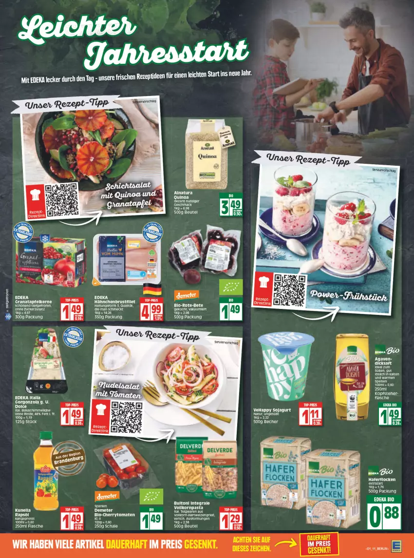 Aktueller Prospekt Edeka - Angebote der Woche - von 03.01 bis 08.01.2022 - strona 11 - produkty: agaven, apfel, Becher, beutel, bio, cherrytomaten, deka, dicksaft, edeka bio, eis, flasche, gin, gorgonzola, grana, granatapfel, granatapfelkerne, hafer, haferflocken, hähnchenbrust, hartweizen, Käse, korn, natur, natura, nuss, Rana, rapsöl, reis, rezept, rind, saft, Schal, Schale, soja, tee, teigwaren, Ti, tomate, tomaten, top-preis, zucker