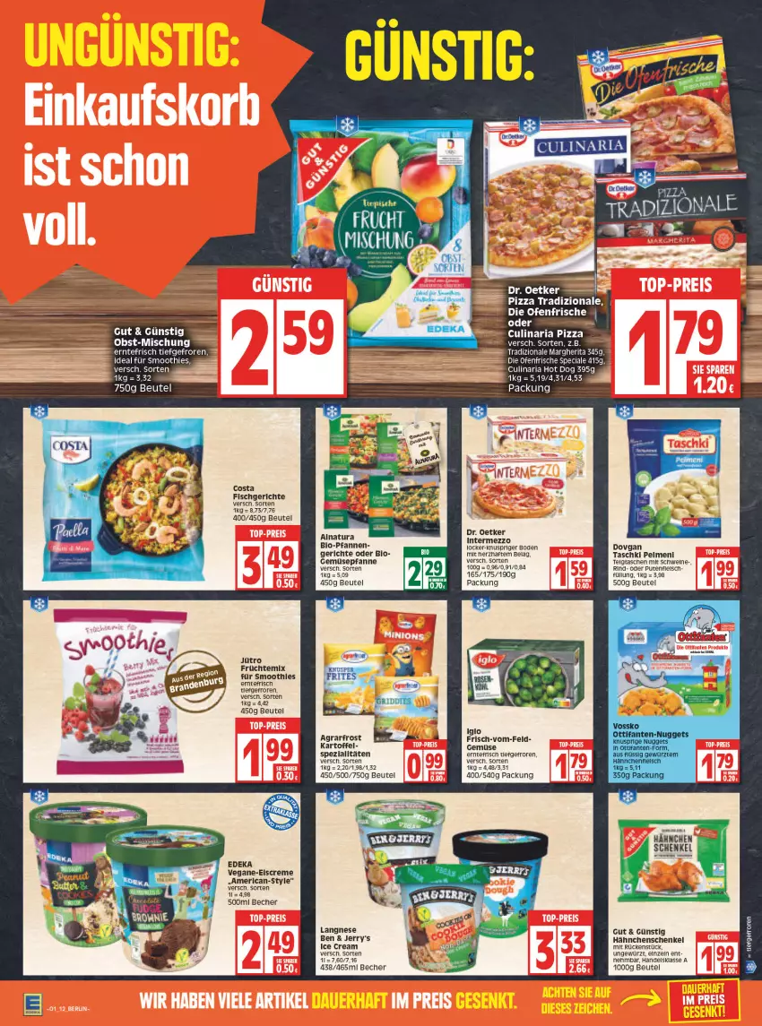 Aktueller Prospekt Edeka - Angebote der Woche - von 03.01 bis 08.01.2022 - strona 12 - produkty: agrarfrost, Becher, beutel, bio, creme, culinaria, die ofenfrische, dovgan, Dr. Oetker, eis, eiscreme, fisch, frucht, früchte, gewürz, hähnchenschenkel, henkel, hot dog, iglo, intermezzo, kartoffel, langnese, LG, margherita, natur, natura, Ofen, pelmeni, pfanne, pfannen, pizza, pizza tradizionale, pute, Ria, rind, schenkel, schwein, schweine, smoothie, smoothies, Spezi, Tasche, taschen, Ti, tradizionale, wein, weine