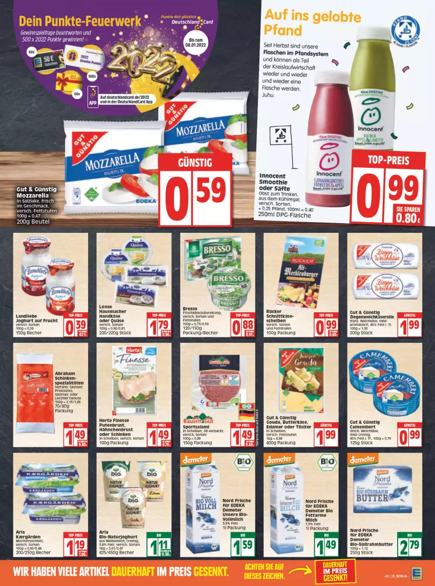 Aktueller Prospekt Edeka - Angebote der Woche - von 03.01 bis 08.01.2022 - strona 13 - produkty: arla, Becher, beutel, bio, butter, butterkäse, deka, deutschlandcard, edamer, eis, erde, finesse, flasche, frischkäse, frucht, gouda, hähnchenbrust, Hausmacher, herta, herta finesse, Innocent, joghur, joghurt, Käse, Kette, kühlregal, landliebe, mac, milch, mozzarella, natur, naturjoghurt, ndk, nuss, obst, prosciutto, pute, putenbrust, quäse, regal, reis, rel, säfte, salami, salz, schinken, schnittkäse, serrano, sim, smoothie, Sport, Süßrahmbutter, Ti, Tilsiter, tisch, uhu, weichkäse