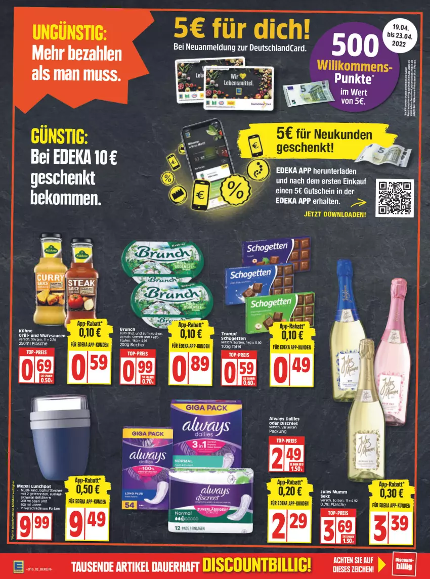 Aktueller Prospekt Edeka - Angebote der Woche - von 18.04 bis 23.04.2022 - strona 2 - produkty: Alwa, Always, auer, Becher, Behälter, bier, dailies, deka, deutschlandcard, Discreet, eis, flasche, grill, gutschein, HP, joghur, joghurt, jules mumm, mumm, müsli, reis, Ria, rum, sauce, saucen, schogetten, sekt, Ti, top-preis, würzsauce, würzsaucen