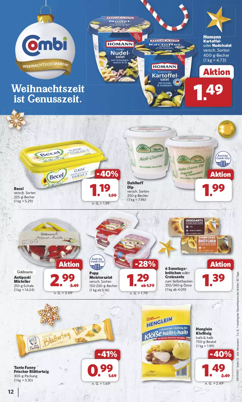 Aktueller Prospekt Combi - Prospekte - von 16.12 bis 24.12.2024 - strona 12 - produkty: antipasti, asti, becel, Becher, beutel, blätterteig, brötchen, Croissant, croissants, dip, eis, elle, henglein, homann, kartoffel, Meister, nudel, nudelsalat, nuss, Popp, reis, salat, Schal, Schale, Sonntagsbrötchen, tante fanny, teller, Ti, ZTE