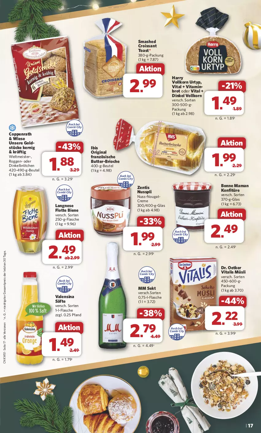 Aktueller Prospekt Combi - Prospekte - von 16.12 bis 24.12.2024 - strona 17 - produkty: beutel, bonne maman, brot, brötchen, butter, coppenrath, creme, Croissant, dinkelbrötchen, Dr. Oetker, eis, flasche, gin, Goldstücke, konfitüre, korn, langnese, mam, Meister, müsli, Nougatcreme, nuss, nusspli, reis, säfte, sekt, Ti, toast, urtyp, valensina, vita, vitalis, vitalis müsli, zentis, ZTE