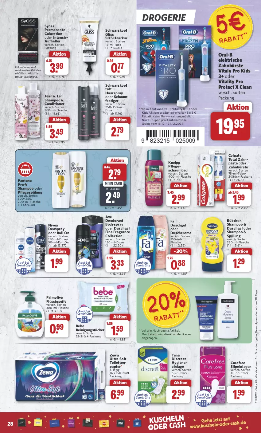 Aktueller Prospekt Combi - Prospekte - von 16.12 bis 24.12.2024 - strona 28 - produkty: axe, Bad, Bebe, body, bodyspray, bübchen, bürste, carefree, colgate, colgate total, Colorationen, coupon, creme, deo, deodorant, deospray, Discreet, duschcreme, duschgel, eis, elektrische zahnbürste, elle, ente, fa duschgel, flasche, flüssigseife, gliss, haarspray, kneipp, LG, neutrogena, nivea, oder schaumfestiger, olive, oral-b, palmolive, pantene, pantene pro-v, papier, pasta, Pflegespülung, pro-v, Reinigung, reinigungstücher, reis, schaumbad, schaumfestiger, schwarzkop, schwarzkopf, Seife, shampoo, slip, slipeinlagen, spülung, syoss, Taft, Ti, toilettenpapier, tücher, vita, vitality, Yo, zahnbürste, zahnpasta, zewa, ZTE