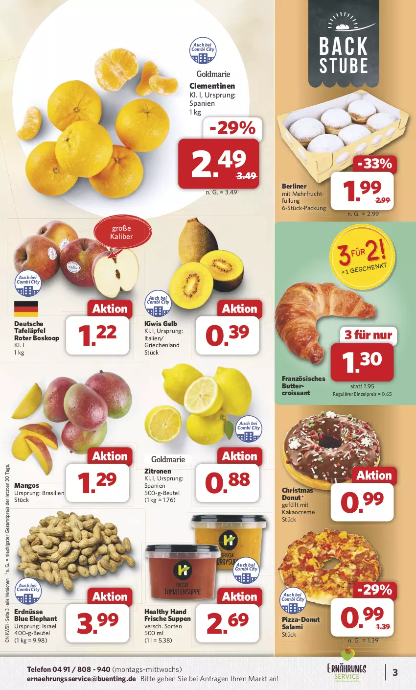 Aktueller Prospekt Combi - Prospekte - von 16.12 bis 24.12.2024 - strona 3 - produkty: angebot, angebote, berliner, beutel, butter, clementinen, creme, Croissant, Donut, eis, erdnüsse, frucht, kakao, kiwi, mango, mangos, pizza, reis, salami, stube, suppe, suppen, tafeläpfel, telefon, Ti, zitrone, zitronen, ZTE