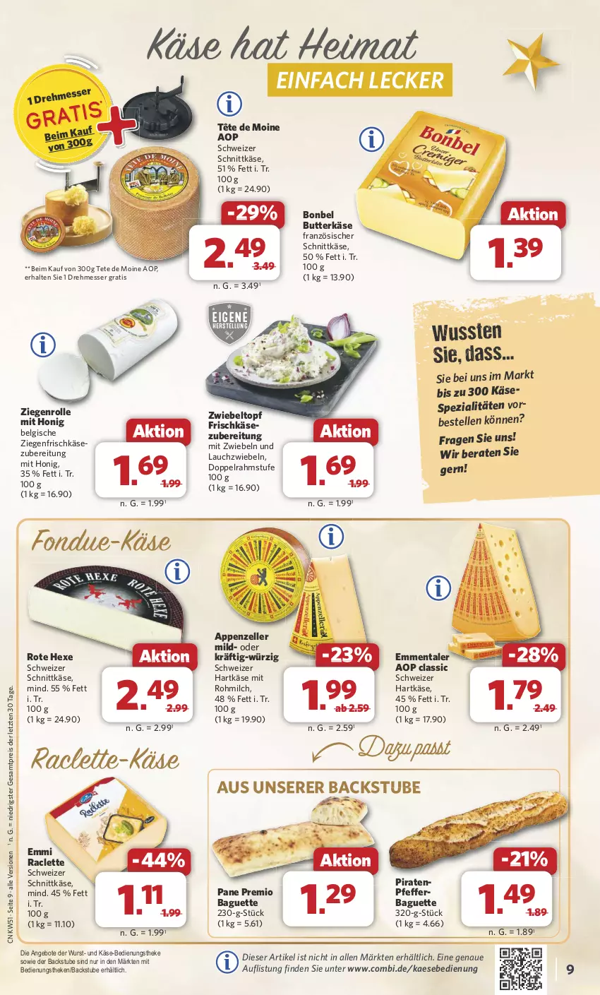 Aktueller Prospekt Combi - Prospekte - von 16.12 bis 24.12.2024 - strona 9 - produkty: angebot, angebote, appenzeller, baguette, bonbel, butter, butterkäse, doppelrahmstufe, eis, elle, emmentaler, emmi, Fondue, frischkäse, frischkäsezubereitung, hartkäse, honig, kaes, Käse, Lauchzwiebel, lauchzwiebeln, LG, messer, milch, mit zwiebeln, pfeffer, reis, schnittkäse, schweizer hartkäse, schweizer schnittkäse, Spezi, stube, Tête de Moine, Ti, topf, wurst, ziegenfrischkäse, ZTE, zwiebel, zwiebeln