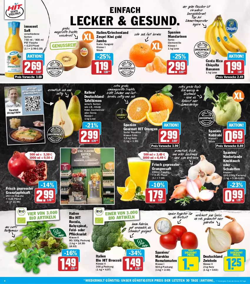 Aktueller Prospekt Hit - Wochenprospekt - von 29.12.2025 bis 03.01.2026 - strona 4 - produkty: apfel, apfelsaft, auer, Babyspinat, banane, bananen, bio, bio hit, Birnen, braten, broccoli, brot, chiquita, cola, discount, eis, flasche, früchte, grana, granatapfel, ilag, Innocent, jumbo, Käse, kiwi, Kiwi Gold, knoblauch, kohlrabi, mac, mandarine, mandarinen, navelina, orange, orangen, orangensaft, Rana, reis, Romatomaten, rucola, saft, salat, Schal, Schalotte, spinat, tafelbirnen, Ti, tisch, tomate, tomaten, zespri, ZTE, zwiebel, zwiebeln