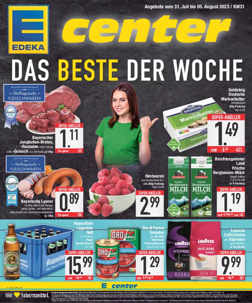 Aktueller Prospekt E Center - Angebote der Woche - von 31.07 bis 05.08.2023 - strona 1 - produkty: angebot, angebote, auer, Bau, Bauer, beere, beeren, beutel, bier, bohne, bohnen, braten, butter, caffè crema, deka, eis, espresso, flasche, goldsteig, gulasch, himbeer, himbeere, himbeeren, jungbullen, Lagerbier, lavazza, lebensmittel, LG, lyoner, mac, markenbutter, milch, oder espresso, oro di parma, reis, ring, rouladen, super-knüller, Ti, tomate, tomaten, Yo, ZTE