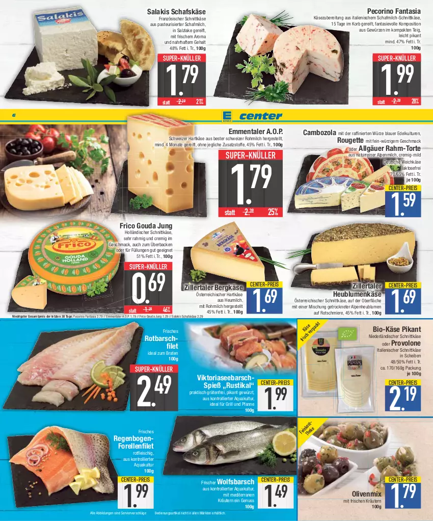 Aktueller Prospekt E Center - Angebote der Woche - von 31.07 bis 05.08.2023 - strona 6 - produkty: alpenmilch, aqua, auer, Bergkäse, bio, Bio-Käse, blume, blumen, braten, cambozola, eis, elle, emmentaler, ente, fanta, filet, fleisch, forelle, frico, für grill und pfanne, gewürz, gouda, gouda jung, grill, grill und pfanne, hartkäse, Heu, heumilch, holländischer schnittkäse, ideal für grill, ideal für grill und pfanne, ideal zum braten, Käse, korb, kräuter, kräutern, LG, mac, milch, natur, niederländischer schnittkäse, nuss, olive, oliven, österreichischer schnittkäse, Pecorino, pfanne, Provolone, reis, rel, Ria, Rotbarsch, rotbarschfilet, rouge, rougette, salakis, salz, schafskäse, schnittkäse, schweizer hartkäse, super-knüller, Ti, tisch, torte, trolli, und pfanne, weichkäse, wolfsbarsch, ZTE