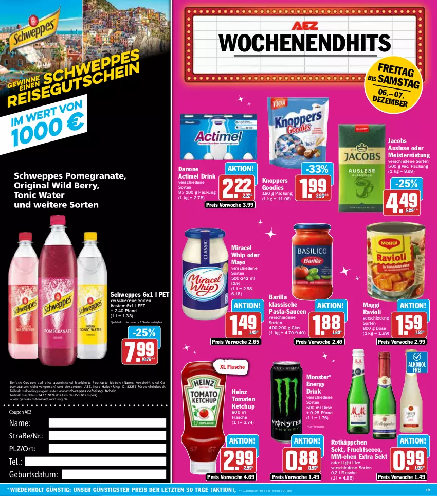 Aktueller Prospekt Aez - Prospekte - von 02.12 bis 07.12.2024 - strona 19 - produkty: actimel, actimel drink, AEZ, barilla, coupon, danone, danone actimel drink, drink, ecco, eis, energy drink, flasche, frucht, fruchtsecco, gutschein, heinz, jacobs, ketchup, knoppers, maggi, Meister, meisterröstung, miracel, miracel whip, monster, nuss, pasta, pasta-sauce, ravioli, reis, ring, rotkäppchen, sauce, saucen, schweppes, sekt, Ti, tomate, tomaten, tomaten ketchup, Yo, ZTE