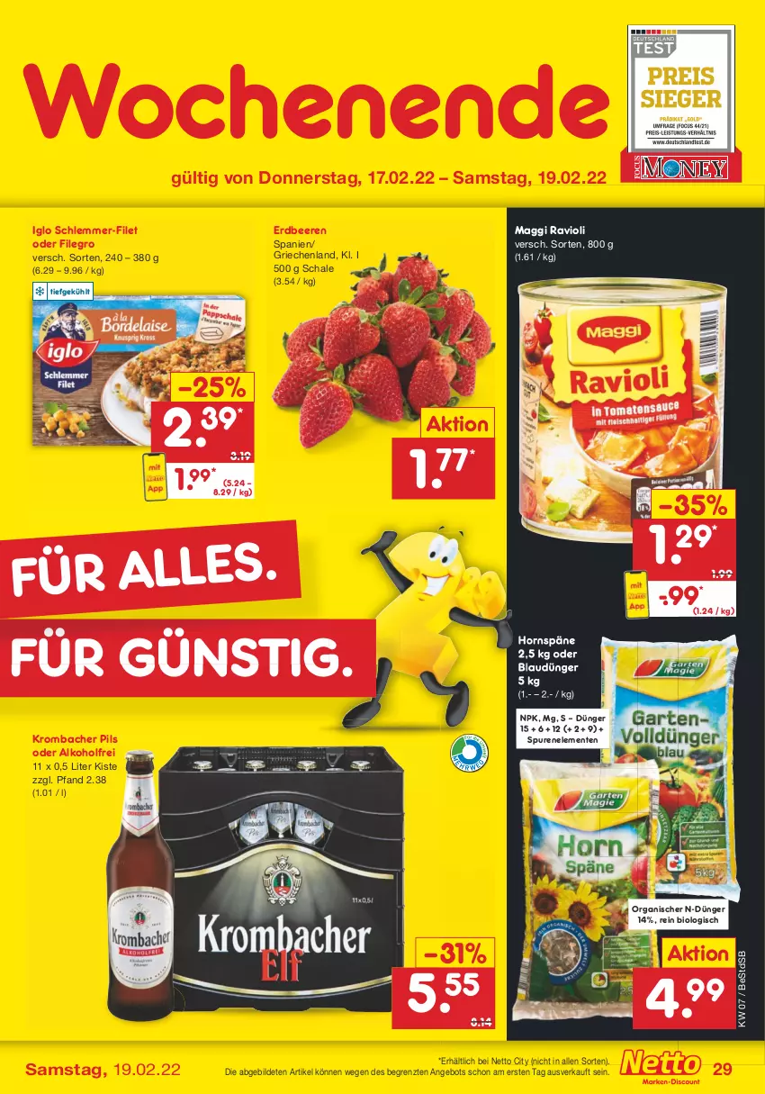 Aktueller Prospekt Netto Marken-Discount - Filial-Angebote - von 14.02 bis 19.02.2022 - strona 29 - produkty: alkohol, angebot, beere, beeren, bio, dünger, ente, erdbeere, erdbeeren, filegro, filet, iglo, krombache, krombacher, krombacher pils, maggi, pils, ravioli, Schal, Schale, schlemmer-filet, Ti, ZTE