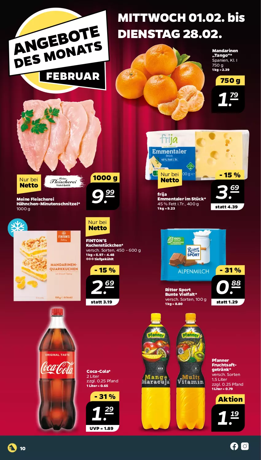 Aktueller Prospekt Netto - Woche 5 - von 30.01 bis 04.02.2023 - strona 10 - produkty: coca-cola, cola, eis, emmentaler, fleisch, Fleischerei, frucht, fruchtsaft, fruchtsaftgetränk, getränk, kuchen, mandarine, mandarinen, minutenschnitzel, pfanne, Pfanner, ritter, ritter sport, saft, Schere, schnitzel, Sport, Ti