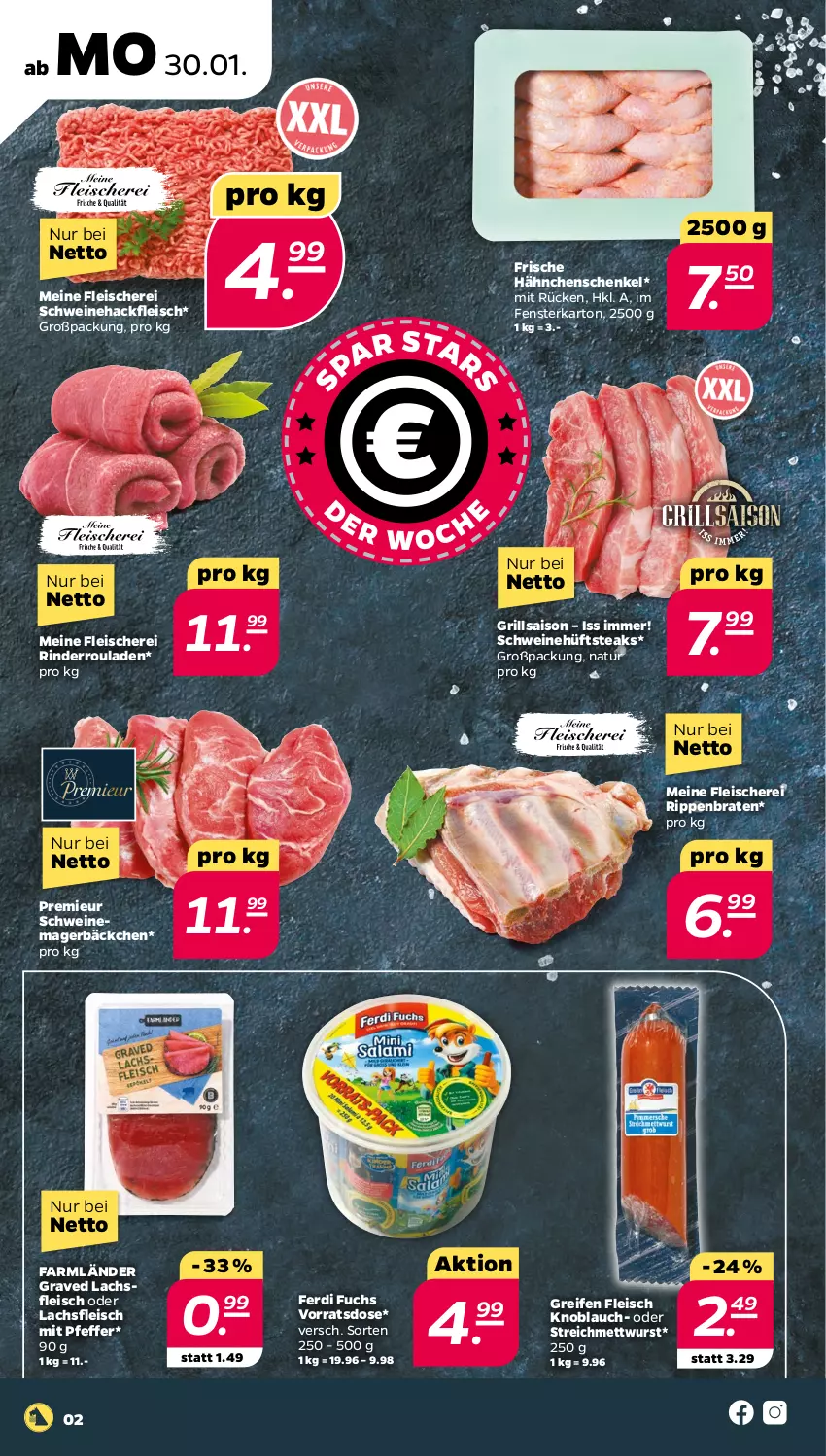 Aktueller Prospekt Netto - Woche 5 - von 30.01 bis 04.02.2023 - strona 2 - produkty: braten, eis, fenster, ferdi fuchs, fleisch, Fleischerei, Frische Hähnchen, Graved Lachs, grill, hackfleisch, hähnchenschenkel, henkel, hüftsteak, hüftsteaks, knoblauch, lachs, Mett, mettwurst, natur, pfeffer, reifen, rind, rinder, Rinderroulade, rinderrouladen, Rippen, rouladen, schenkel, Schere, schwein, schweine, Schweinehackfleisch, steak, steaks, Ti, wein, weine, wurst