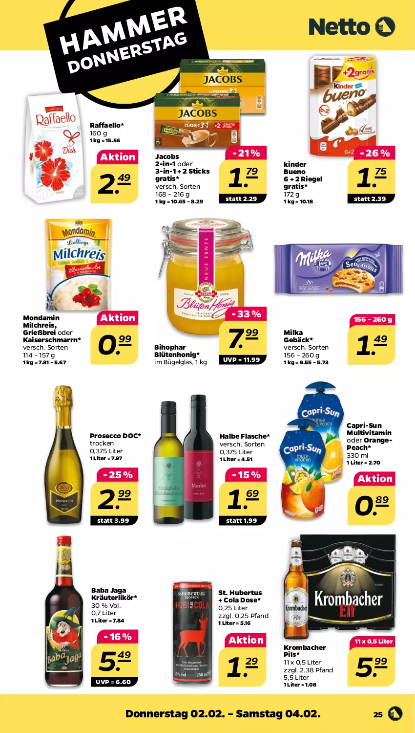 Aktueller Prospekt Netto - Woche 5 - von 30.01 bis 04.02.2023 - strona 25 - produkty: bihophar, Blüte, blütenhonig, Brei, bügel, Cap, capri-sun, cola, ecco, eis, flasche, honig, jacobs, Kaiser, Kaiserschmarrn, Kinder, kinder bueno, kräuter, kräuterlikör, krombache, krombacher, krombacher pils, LG, likör, milch, milchreis, milka, mondamin, orange, pils, prosecco, raffaello, reis, riegel, Ti, vita