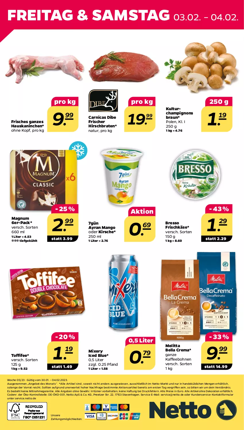 Aktueller Prospekt Netto - Woche 5 - von 30.01 bis 04.02.2023 - strona 28 - produkty: alle artikel ohne dekoration, angebot, Arnica, Ayran, bella crema, bohne, bohnen, braten, braun, bresso, champignon, champignons, champignons braun, dekoration, eis, elle, frischkäse, kaffee, kaffeebohnen, Käse, kirsch, kirsche, magnum, mango, melitta, Mixer, mixery, natur, reis, Ti, toffifee