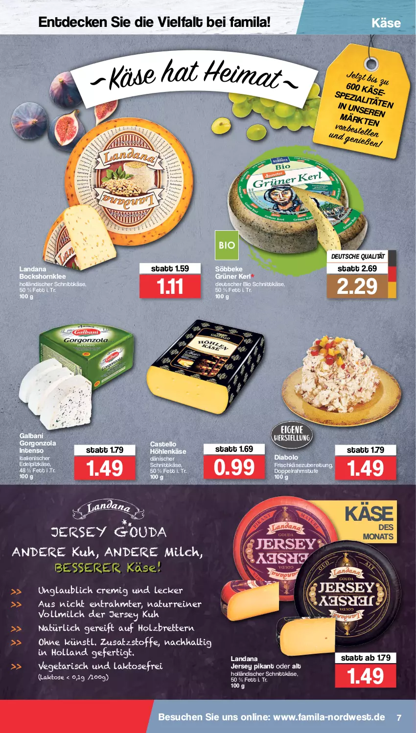 Aktueller Prospekt Famila - Prospekte - von 14.03 bis 19.03.2022 - strona 7 - produkty: bio, dänischer schnittkäse, decke, doppelrahmstufe, frischkäse, frischkäsezubereitung, galbani, gorgonzola, höhlenkäse, holländischer schnittkäse, Holz, intenso, Käse, milch, natur, schnittkäse, söbbeke, Spezi, Ti, Vegeta, vollmilch