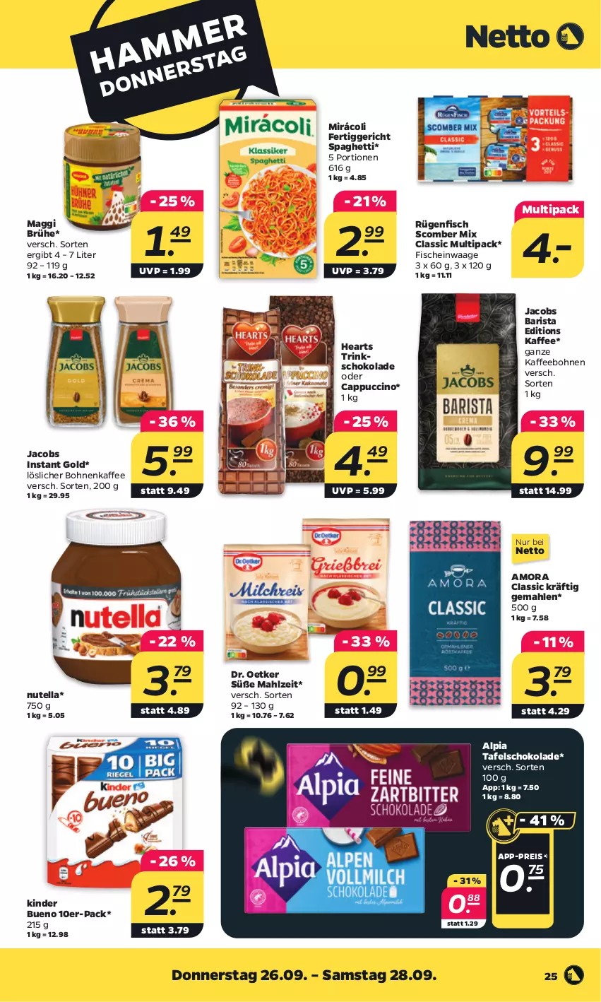 Aktueller Prospekt Netto - Woche 39 - von 23.09 bis 28.09.2024 - strona 29 - produkty: alpia, bohne, bohnen, bohnenkaffee, Brühe, Cap, cappuccino, cin, Dr. Oetker, eis, fertiggericht, fisch, fische, jacobs, kaffee, kaffeebohnen, Kinder, kinder bueno, löslicher bohnenkaffee, maggi, Mirácoli, nutella, oder cappuccino, reis, rügenfisch, schoko, schokolade, spaghetti, tafelschokolade, Ti, Waage