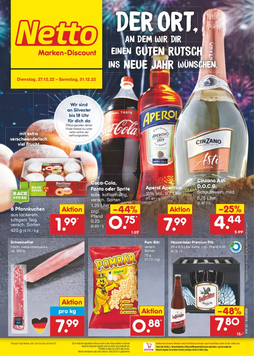 Aktueller Prospekt Netto Marken-Discount - Filial-Angebote - von 27.12 bis 31.12.2022 - strona 1 - produkty: angebot, aperol, asti, bestpreis, cin, cinzano, Cinzano Asti, coca-cola, cola, eis, fanta, fanta oder, fanta oder sprite, filet, frucht, hasseröder, kuchen, ndk, oder sprite, Pfannkuchen, pils, pom-bär, premium pils, reis, schwein, schweine, schweinefilet, sprite, stube, Ti, uhr, wein, weine, ZTE