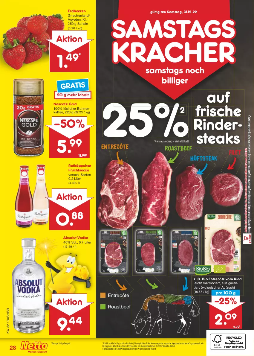 Aktueller Prospekt Netto Marken-Discount - Filial-Angebote - von 27.12 bis 31.12.2022 - strona 28 - produkty: Absolut Vodka, angebot, angebote, beef, beere, beeren, bestpreis, bio, bohne, bohnen, bohnenkaffee, discount, ecco, eis, entrecôte, erdbeere, erdbeeren, filet, frucht, fruchtsecco, Holz, hüftsteak, kaffee, kracher, löslicher bohnenkaffee, marken-discount, ndk, Nescafé, nescafé gold, reis, rind, rinder, Rindersteak, roastbeef, rotkäppchen, Schal, Schale, steak, steaks, Ti, vodka, ZTE