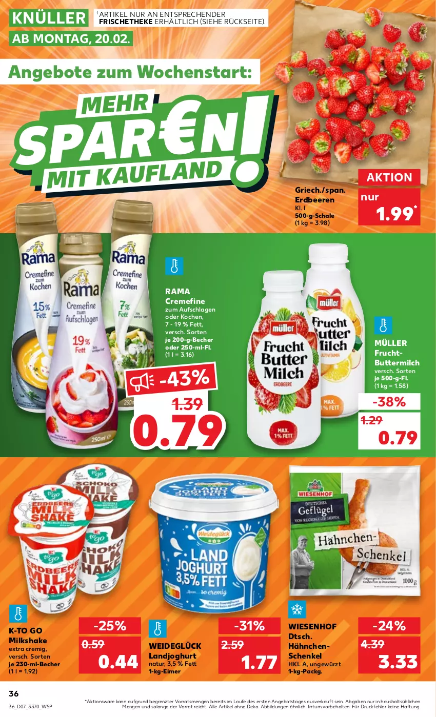 Aktueller Prospekt Kaufland - von 16.02 bis 22.02.2023 - strona 36 - produkty: angebot, angebote, Becher, beere, beeren, butter, buttermilch, creme, eimer, erdbeere, erdbeeren, frucht, gewürz, hähnchenschenkel, henkel, joghur, joghurt, landjoghurt, milch, Müller, natur, rama, rama cremefine, Schal, Schale, schenkel, shake, Ti, wiesenhof, ZTE