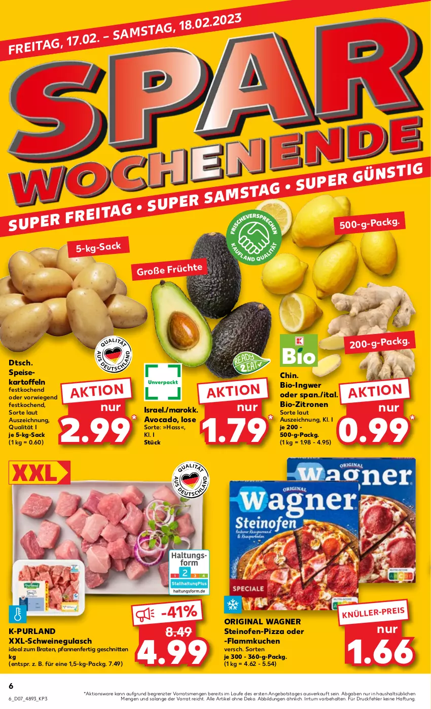 Aktueller Prospekt Kaufland - von 16.02 bis 22.02.2023 - strona 6 - produkty: angebot, avocado, bio, bio-zitronen, braten, eis, flammkuchen, gin, gulasch, ideal zum braten, ingwer, kartoffel, kartoffeln, kuchen, lamm, Ofen, original wagner, pfanne, pfannen, pizza, purland, sac, schnitten, schwein, schweine, schweinegulasch, speisekartoffeln, steinofen, Ti, wagner, wein, weine, zitrone, zitronen, ZTE