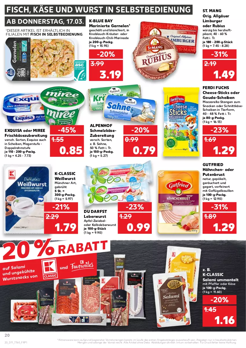 Aktueller Prospekt Kaufland - von 17.03 bis 23.03.2022 - strona 20 - produkty: angebot, apfel, burger, chili, doppelrahmstufe, exquisa, ferdi fuchs, fisch, frischkäse, frischkäsezubereitung, garnelen, Geflügel, gouda, gutfried, Kalbsleber, Kalbsleberwurst, Käse, käsescheiben, knoblauch, kräuter, leberwurst, LG, Limburger, Mantel, marinade, miree, mozzarella, natur, pfeffer, pute, putenbrust, rel, Rubius, sahne, salami, Schmelzkäse, schmelzkäsezubereitung, schnittkäse, schnittkäsescheiben, snack, St. Mang, Ti, Weißwurst, wurst, wurst in selbstbedienung, ZTE, zwiebel