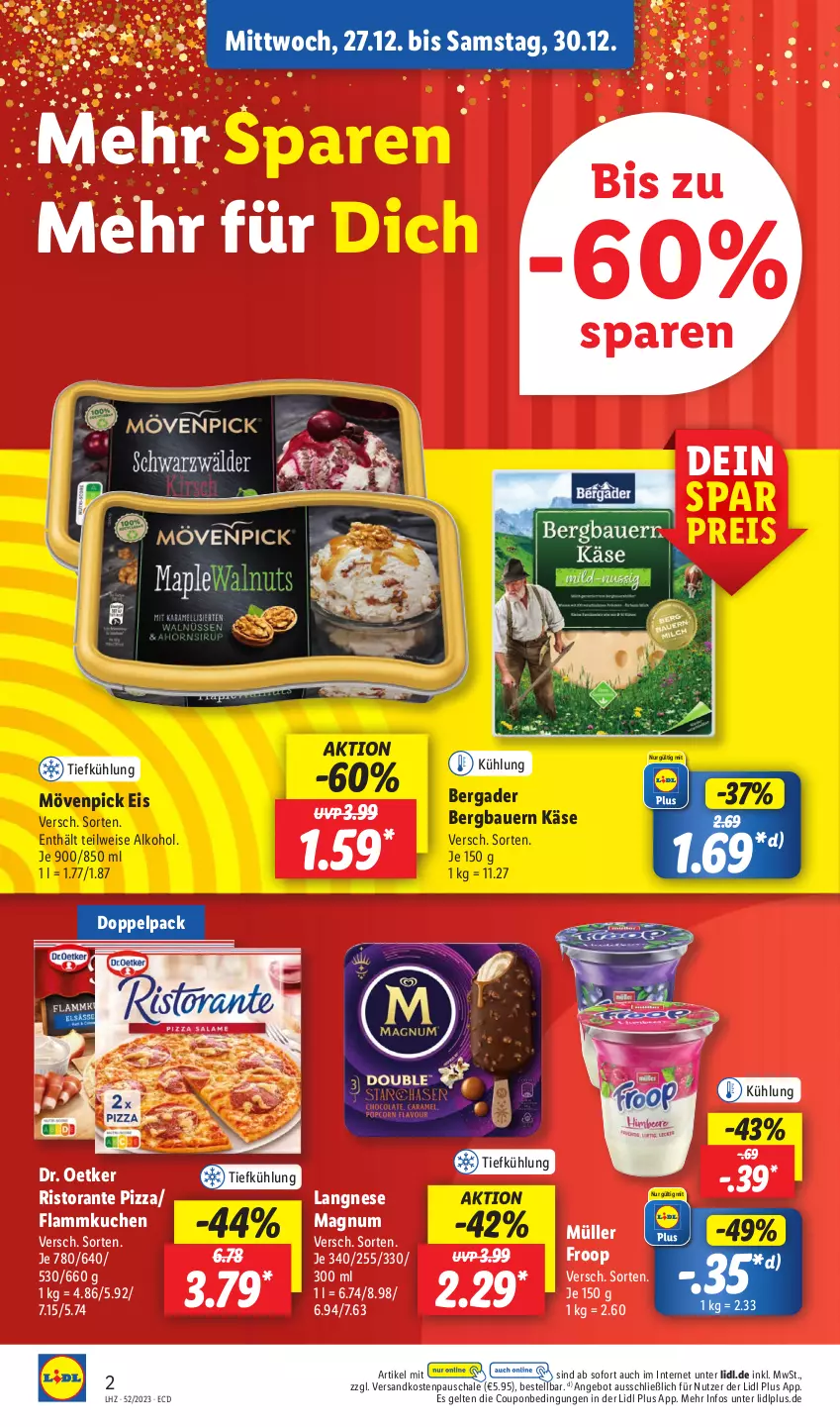 Aktueller Prospekt Lidl - Aktionsprospekt - von 25.12 bis 30.12.2023 - strona 2 - produkty: alkohol, angebot, auer, Bau, Bauer, bergader, coupon, Dr. Oetker, eis, flammkuchen, froop, Käse, kuchen, lamm, langnese, magnum, mövenpick, mövenpick eis, Müller, müller froop, ndk, pizza, reis, ristorante, ristorante pizza, Schal, Schale, Ti