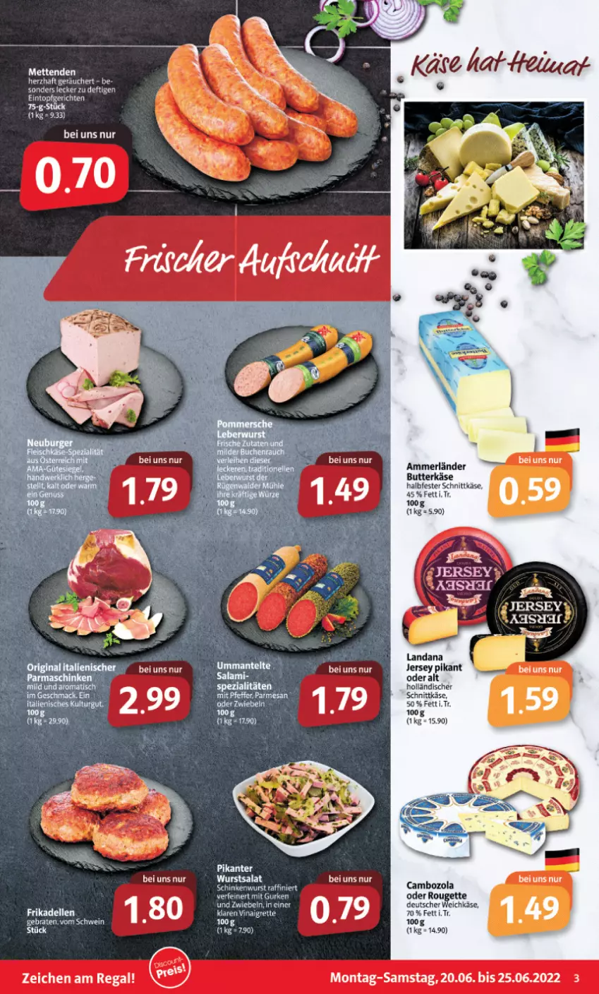 Aktueller Prospekt Markant - Prospekte - von 20.06 bis 25.06.2022 - strona 3 - produkty: ammerländer, butter, butterkäse, cambozola, dell, deutscher weichkäse, eintopf, elle, frikadellen, halbfester schnittkäse, holländischer schnittkäse, Käse, merl, Mett, metten, Mettenden, rouge, rougette, salat, schnittkäse, Ti, topf, weichkäse, wurst