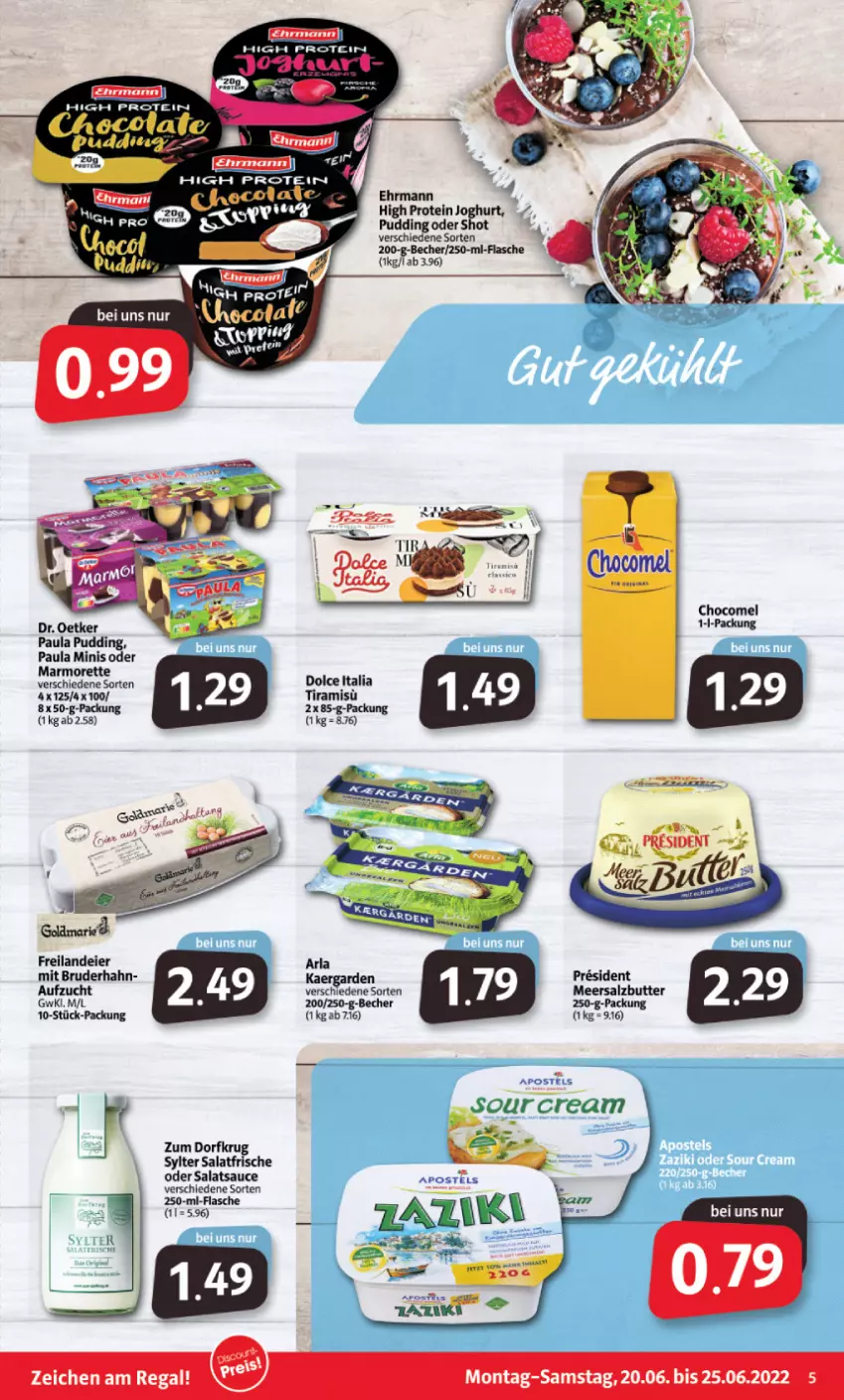 Aktueller Prospekt Markant - Prospekte - von 20.06 bis 25.06.2022 - strona 5 - produkty: apostels, arla, Becher, butter, Dr. Oetker, ehrmann, eier, flasche, joghur, joghurt, marmorette, meersalz, Meersalzbutter, Paula, paula pudding, pudding, salat, salatsauce, salz, sauce, Sylter, Ti, Zum Dorfkrug