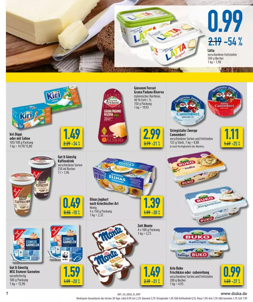 Aktueller Prospekt Diska - Prospekte - von 07.06 bis 11.06.2022 - strona 7 - produkty: arla, arla buko, Becher, Buko, camembert, dip, drink, eis, elinas, elinas joghurt, frischkäse, garnelen, grana, grana padano, hartkäse, honig, italienischer hartkäse, joghur, joghurt, joghurt nach, kaffee, Kaffeedrink, Käse, kiri, lätta, monte, padano, Rana, reis, riserva, sahne, Ti, zott, ZTE