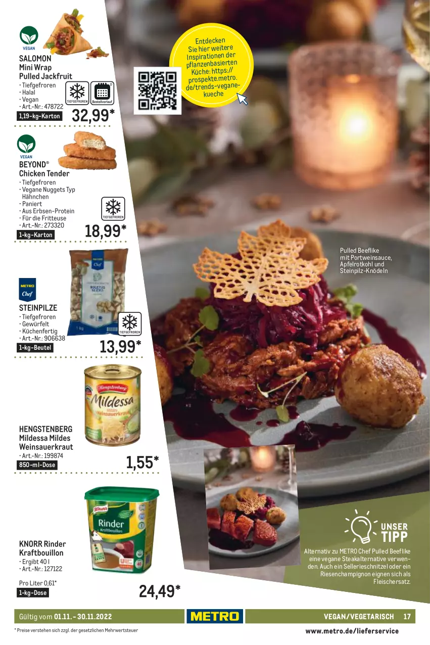 Aktueller Prospekt Metro - Lieferservice Aktuell - von 01.11 bis 30.11.2022 - strona 17 - produkty: apfel, auer, beef, beutel, champignon, decke, eis, elle, erbsen, fleisch, fritteuse, hengstenberg, Knödel, knorr, kraft, Kraut, küche, Küchen, lieferservice, Metro, nuggets, pflanze, pflanzen, pilze, Portwein, reis, rind, rinder, rotkohl, rwe, salomon, sauce, Sauerkraut, schnitzel, steak, Steinpilze, tender, Ti, Vegeta, wein, Weinsauerkraut, wrap, würfel, Yo