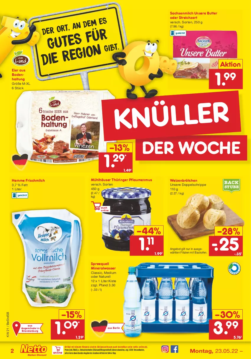 Aktueller Prospekt Netto Marken-Discount - Filial-Angebote - von 23.05 bis 28.05.2022 - strona 2 - produkty: Alwa, angebot, backofen, brötchen, butter, eier, eis, milch, mineralwasser, Mineralwasser Classic, mühlhäuser, natur, ndk, Ofen, pflaume, pflaumen, pflaumenmus, reis, rel, ring, sac, Spreequell, Streichzart, stube, Ti, wasser, weizenbrötchen