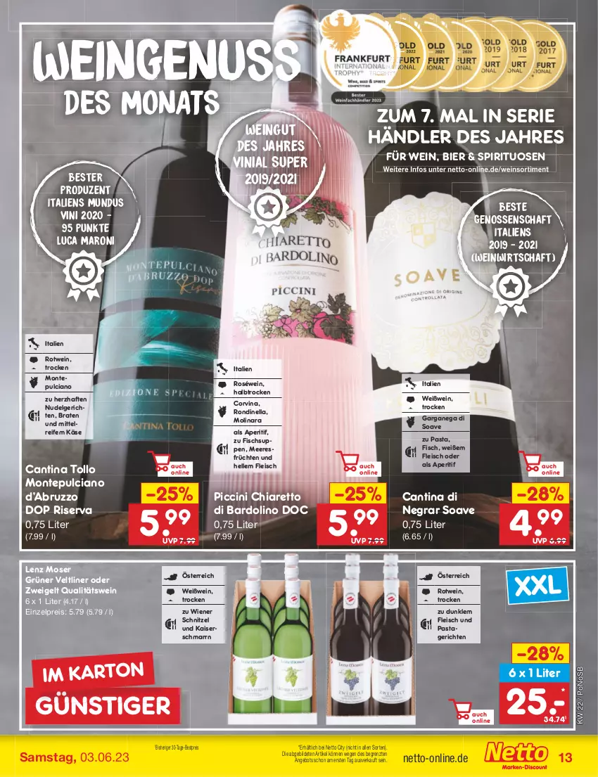 Aktueller Prospekt Netto Marken-Discount - Filial-Angebote - von 30.05 bis 03.06.2023 - strona 13 - produkty: angebot, aperitif, bestpreis, bier, braten, chia, cin, eis, elle, fisch, Fischsuppe, fleisch, früchte, früchten, grüner veltliner, Kaiser, Kaiserschmarrn, Käse, Lenz Moser, LG, meeresfrüchte, monte, Montepulciano, moser, nudel, Nudelgericht, nuss, pasta, Pastagericht, qualitätswein, reis, riserva, roséwein, rotwein, schnitzel, spirituosen, suppe, suppen, Ti, wein, Weißwein, wiener, ZTE, Zweigelt