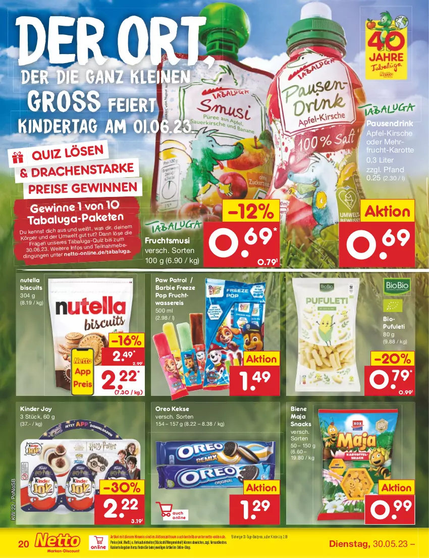 Aktueller Prospekt Netto Marken-Discount - Filial-Angebote - von 30.05 bis 03.06.2023 - strona 20 - produkty: apfel, Barbie, bestpreis, bio, drink, eier, eis, frucht, keks, kekse, Kinder, kirsch, kirsche, leine, ndk, nutella, oreo, Paw Patrol, reis, snack, snacks, Ti, wasser, wassereis