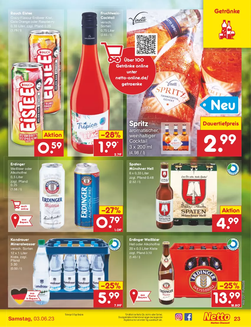 Aktueller Prospekt Netto Marken-Discount - Filial-Angebote - von 30.05 bis 03.06.2023 - strona 23 - produkty: alkohol, Alwa, angebot, auer, bestpreis, bier, cocktail, cola, dauertiefpreis, eis, eistee, erdinger, frucht, getränk, getränke, kiwi, mineralwasser, orange, raspberry, Rauch, reis, Spaten, tee, Ti, tiefpreis, tisch, wasser, wein, ZTE