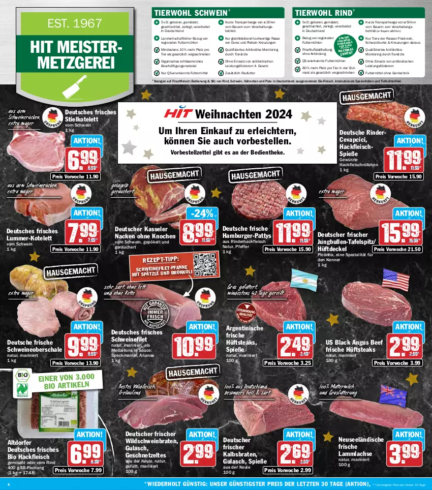 Aktueller Prospekt Hit - Wochenprospekt - von 02.12 bis 07.12.2024 - strona 4 - produkty: ananas, auer, Bau, Bauer, beef, bio, braten, burger, cevapcici, decke, Deckel, eis, elle, ente, filet, fleisch, Fleischspieße, Geflügel, geschnetzeltes, gewürz, gulasch, hackfleisch, hackfleisch gemischt, hamburger, hüftsteak, hüftsteaks, jungbullen, kasseler, Kette, kotelett, lachs, lack, lamm, lammlachse, Laufen, Mantel, medaillons, Meister, milch, monitor, natur, pfeffer, pute, reis, Ria, rind, rinder, rinderhackfleisch, ring, sauce, Schal, Schale, schwein, schweine, schweinefilet, Schweineoberschale, schweinerücken, Speck, Spezi, Sport, steak, steaks, tafelspitz, Ti, Tiere, tisch, weihnachten, wein, weine, Wild, Wildschwein, Zelt, ZTE