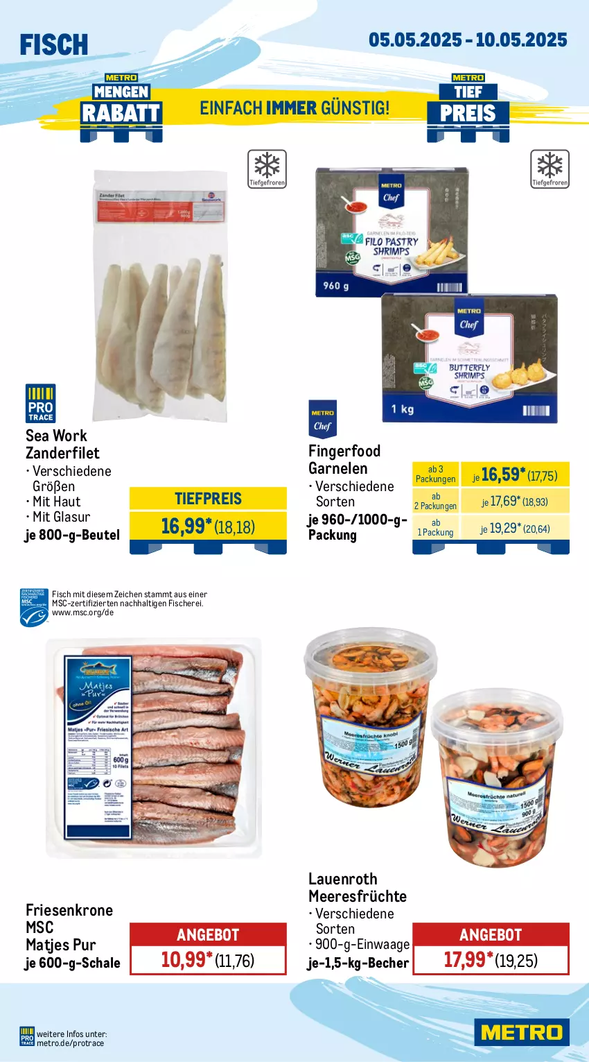 Aktueller Prospekt Metro - Wochen-Angebote - von 05.05 bis 10.05.2025 - strona 6 - produkty: angebot, Becher, beutel, eis, filet, fisch, fische, Fischer, früchte, garnelen, krone, matjes, meeresfrüchte, Metro, reis, Schal, Schale, Schere, Ti, tiefpreis, Waage, Zander