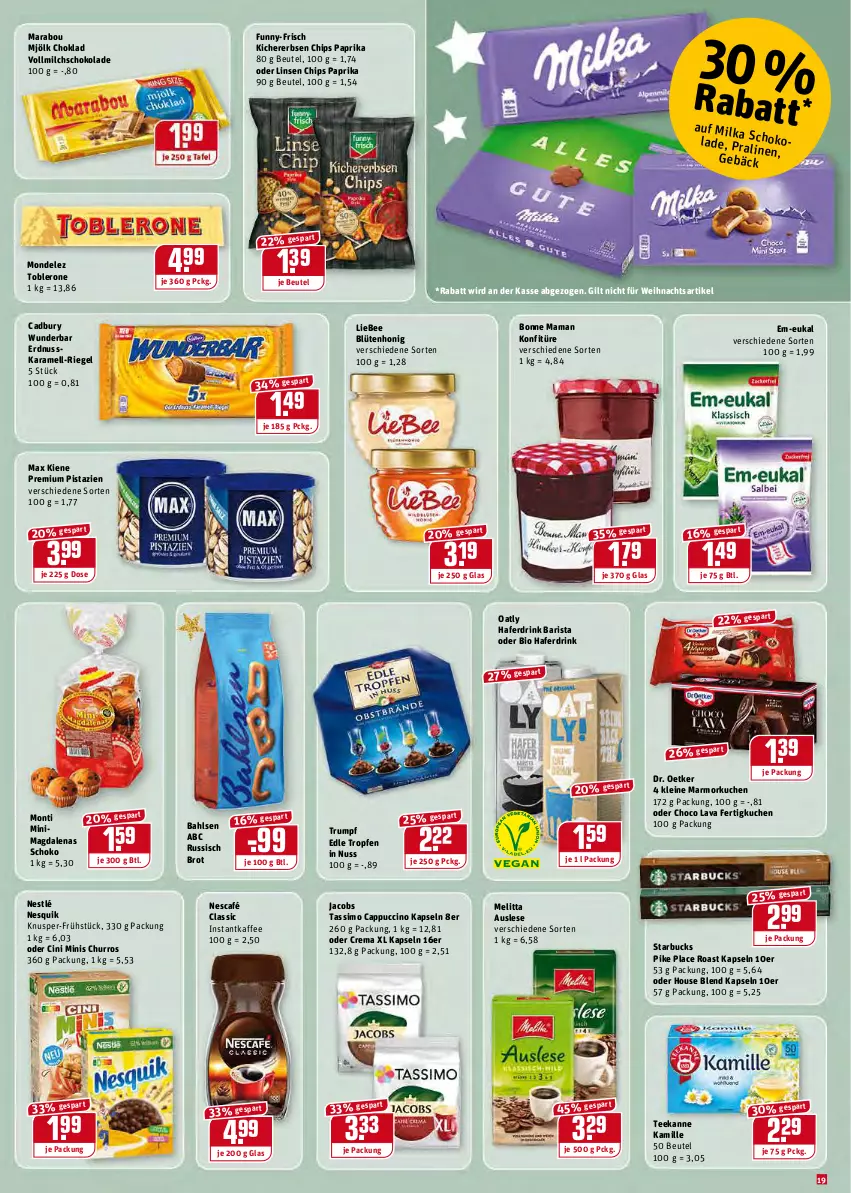 Aktueller Prospekt Rewe - Diese Woche im Angebot! - von 13.12 bis 18.12.2021 - strona 19 - produkty: bahlsen, beutel, bio, Blüte, blütenhonig, bonne maman, brot, Cap, cappuccino, chips, cin, Dr. Oetker, drink, erbsen, erdnuss, funny-frisch, hafer, Haferdrink, honig, instantkaffee, jacobs, jacobs tassimo, kaffee, Kamill, kamille, karamell, kichererbsen, Kichererbsen Chips, konfitüre, kuchen, leine, linsen, mam, Marabou, Marmorkuchen, melitta, milch, mjölk, mondelez, Nescafé, nesquik, nestlé, nuss, paprika, pistazien, riegel, rum, russisch brot, schoko, schokolade, sim, starbucks, tassimo, tee, teekanne, Ti, toblerone, vollmilch