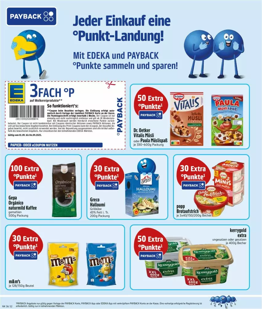Aktueller Prospekt Edeka - Prospekte - von 01.09 bis 06.09.2025 - strona 4 - produkty: angebot, angebote, Becher, beutel, coupon, deka, Dr. Oetker, erde, grill, Grillkäse, Halloumi, kaffee, Käse, kerrygold, kerrygold extra, LG, müsli, natur, papier, Paula, payback, Rauch, rwe, sac, salz, Ti, tisch, vita, vitalis, vitalis müsli