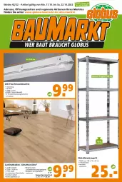 Gazetka promocyjna  - Prospekt für Globus Baumarkt  Achern - Gazetka - ważna od 22.10 do 22.10.2022 - strona 1 - produkty: Bau, Eckregal, eis, Holz, laminat, laminatboden, lamm, landhausdiele, Leuchte, regal, reis, steckregal, Ti, wasser