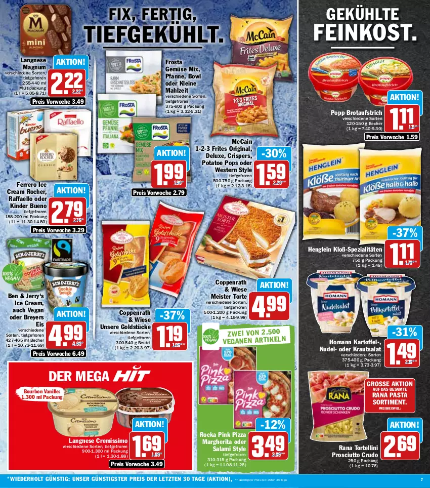 Aktueller Prospekt Hit - Prospekte - von 26.09 bis 01.10.2022 - strona 7 - produkty: aufstrich, aus dem kühlregal, Becher, beutel, bourbon, bourbon vanille, brot, brotaufstrich, coppenrath, cremissimo, eis, feinkost, ferrero, frosta, Gemüse Mix, gin, Goldstücke, henglein, homann, kartoffel, Kinder, kinder bueno, Kraut, krautsalat, kühlregal, langnese, langnese cremissimo, leine, magnum, margherita, mccain, Meister, Meister Torte, nudel, pasta, pfanne, pizza, Popp, prosciutto, prosciutto crudo, raffaello, Rana, regal, reis, salami, salat, sim, Spezi, Ti, torte, tortellini, vanille, Weste, ZTE