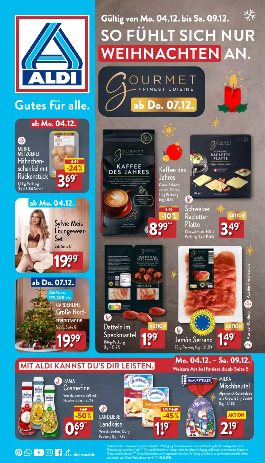 Aktueller Prospekt Aldi Nord - Von Montag - von 04.12 bis 09.12.2023 - strona 1 - produkty: aldi, alpenmilch, beutel, bohne, bohnen, creme, Datteln, eis, elle, flasche, gin, hähnchenschenkel, henkel, jamón serrano, kaffee, Käse, landkäse, landliebe, latte, Mantel, milch, milka, ndk, oreo, rama, reis, Ria, schenkel, schoko, schokolade, serrano, Speck, teller, Ti, weihnachten, ZTE