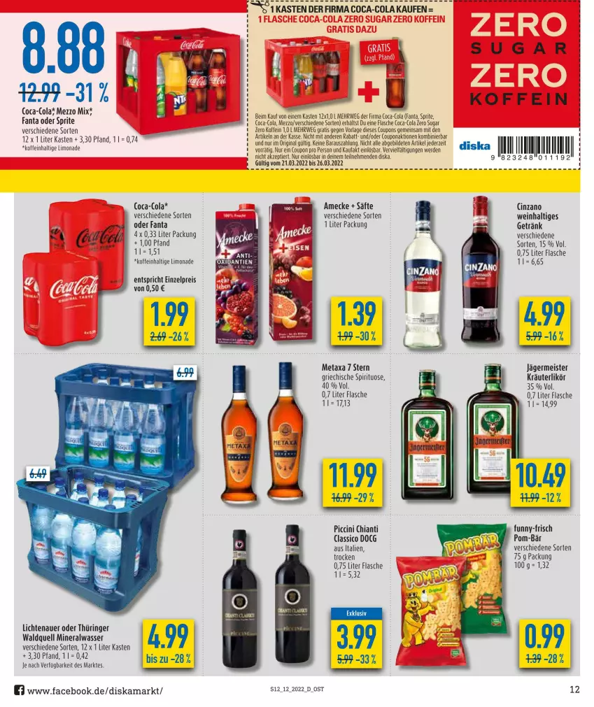 Aktueller Prospekt Diska - Prospekte - von 21.03 bis 26.03.2022 - strona 12 - produkty: Alwa, amecke, auer, chia, cin, cinzano, classico, coca-cola, cola, coupon, coupons, eis, erde, fanta, fanta oder, fanta oder sprite, flasche, funny-frisch, Germ, getränk, gin, jägermeister, kräuter, kräuterlikör, lichtenauer, likör, limo, limonade, Meister, Metaxa, Mezzo Mix, mineralwasser, oder sprite, pom-bär, reis, ring, rwe, säfte, sprite, Ti, wasser, wein