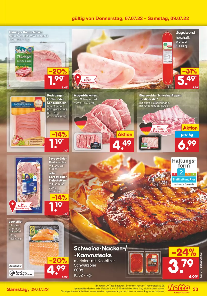 Aktueller Prospekt Netto Marken-Discount - Filial-Angebote - von 04.07 bis 09.07.2022 - strona 33 - produkty: angebot, aqua, Berger, berliner, bestpreis, bier, buch, eis, filet, fleisch, gewürz, Gewürzgurke, gewürzgurken, gurke, gurken, Holz, jagdwurst, kochschinken, köstritzer, lachs, lachsfilet, landschinken, mac, mit gemüse, radeberger, reis, ring, Rippen, saft, schinken, schwein, schweine, spreewälder, steak, steaks, Ti, tisch, wein, weine, wurst, ZTE