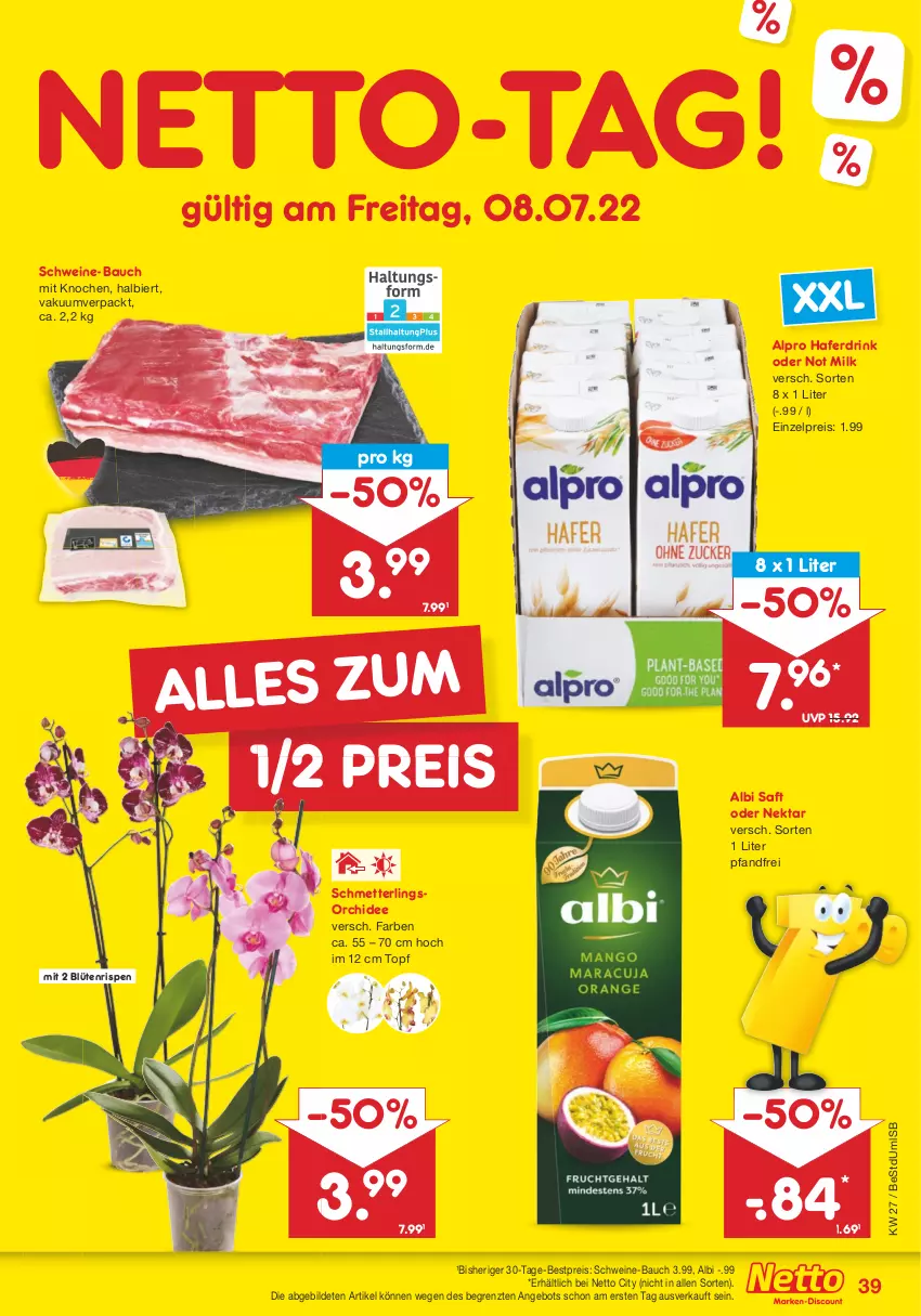 Aktueller Prospekt Netto Marken-Discount - Filial-Angebote - von 04.07 bis 09.07.2022 - strona 39 - produkty: alpro, angebot, Bau, bestpreis, bier, Blüte, drink, eis, hafer, Haferdrink, Mett, Nektar, orchidee, reis, saft, Schmetterling, schmetterlingsorchidee, schwein, schweine, schweine-bauch, Ti, topf, wein, weine, ZTE