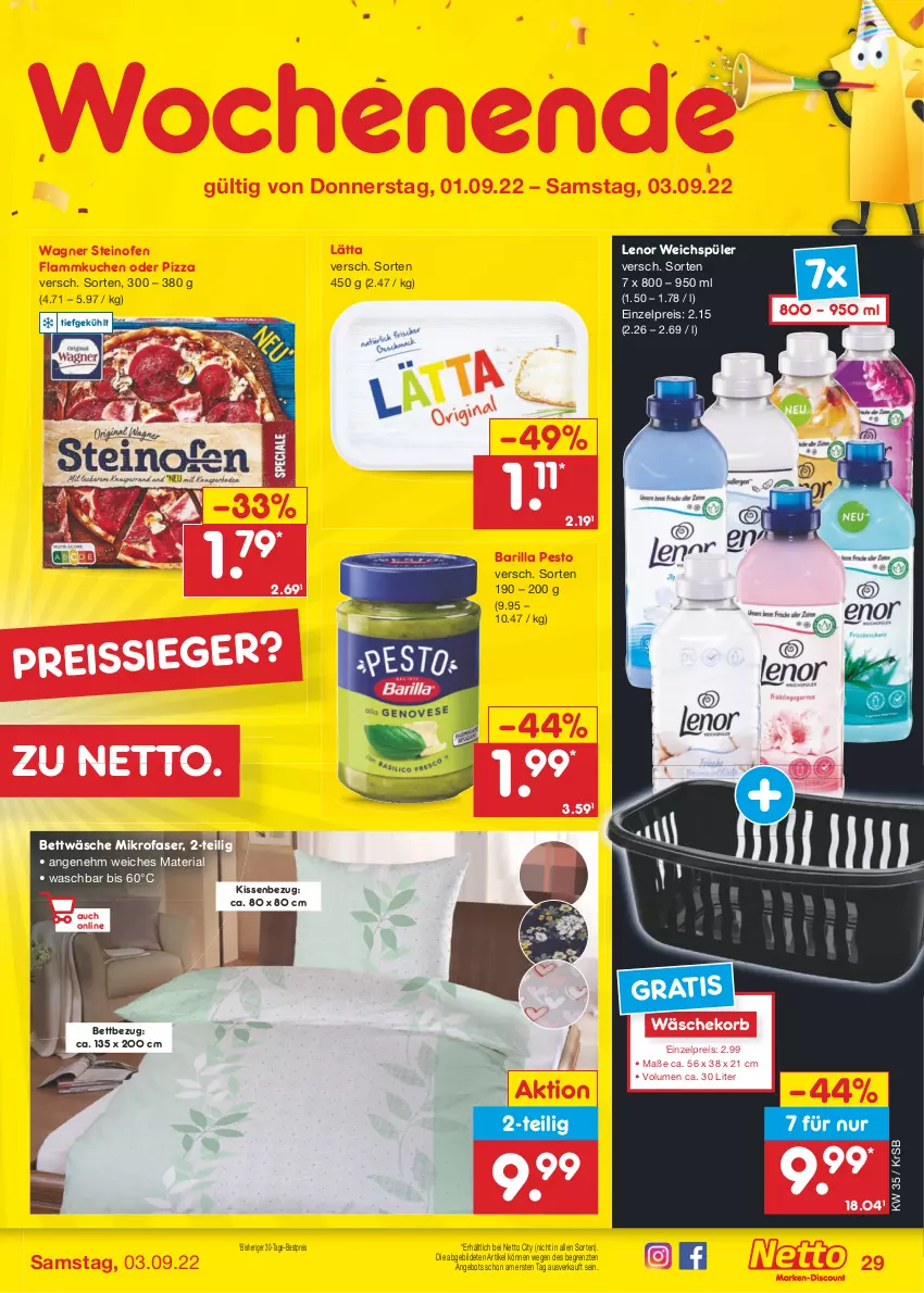 Aktueller Prospekt Netto Marken-Discount - Filial-Angebote - von 29.08 bis 03.09.2022 - strona 29 - produkty: angebot, barilla, bestpreis, bett, bettwäsche, eis, flammkuchen, kissen, Kissenbezug, korb, kuchen, lamm, lätta, lenor, lenor weichspüler, mikrofaser, Ofen, pesto, pizza, reis, reiss, Ria, steinofen, Ti, wagner, wäschekorb, weichspüler, ZTE