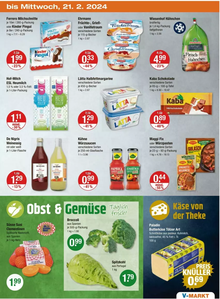 Aktueller Prospekt Vmarkt - Prospekte - von 15.02 bis 21.02.2024 - strona 23 - produkty: Becher, broccoli, butter, butterkäse, ehrmann, essig, ferrero, flasche, frucht, früchte, glasflasche, halbfettmargarine, Heu, heumilch, je 1-liter-flasche, Käse, Kinder, kinder pingui, Kühne, lätta, maggi, maggi fix, margarine, milch, Milchschnitte, pingui, sauce, saucen, schnittkäse, schoko, schokolade, spitzkohl, Ti, vanille, wein, weine, wiesenhof, würzsauce, würzsaucen