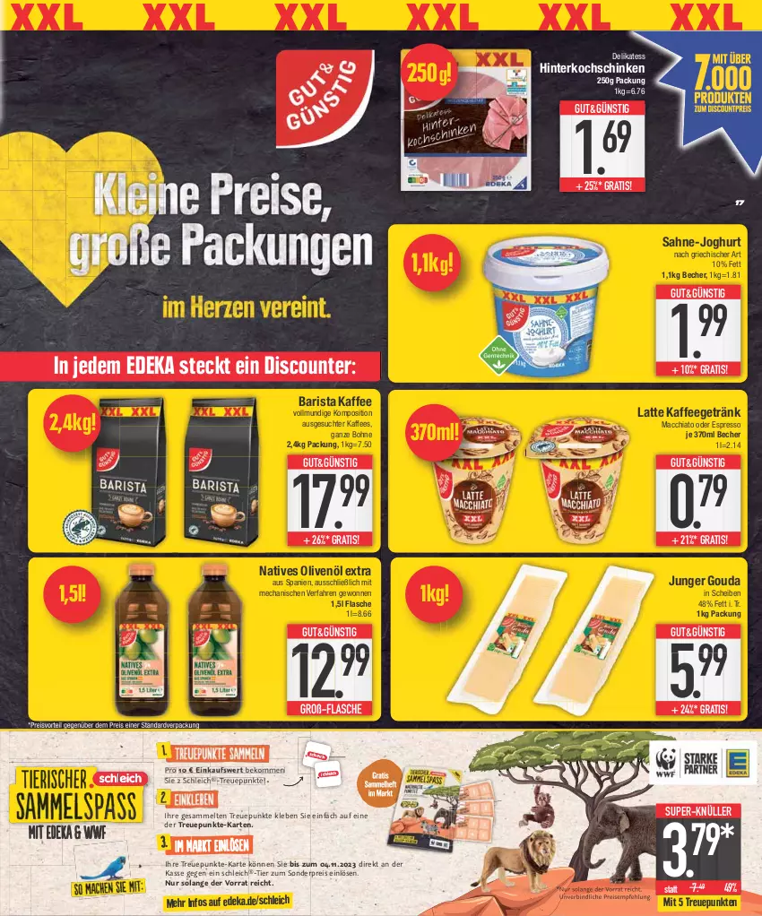 Aktueller Prospekt Edeka - Angebote der Woche - von 02.10 bis 07.10.2023 - strona 17 - produkty: ACC, Becher, bohne, chia, deka, discount, eis, espresso, flasche, getränk, gouda, hinterkochschinken, joghur, joghurt, joghurt nach, kaffee, kochschinken, latte, mac, macchiato, natives olivenöl, oder espresso, olive, oliven, olivenöl, olivenöl extra, preisvorteil, reis, sahne, schinken, Schleich, super-knüller, Ti