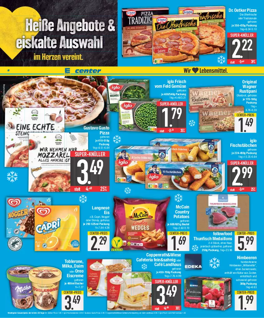 Aktueller Prospekt Edeka - Angebote der Woche - von 02.10 bis 07.10.2023 - strona 8 - produkty: Becher, beere, beeren, beutel, brot, Café Landhaus, Cap, coppenrath, creme, daim, die ofenfrische, disney, Dr. Oetker, eis, eiscreme, ente, fisch, fischstäbchen, gin, himbeer, himbeere, himbeeren, iglo, langnese, langnese eis, mccain, medaillons, Mett, milka, natur, nogger, Ofen, oreo, original wagner, pizza, potatoes, reis, Ria, rustipani, super-knüller, thunfisch, Ti, tisch, toblerone, tradizionale, wagner, ZTE, zucker