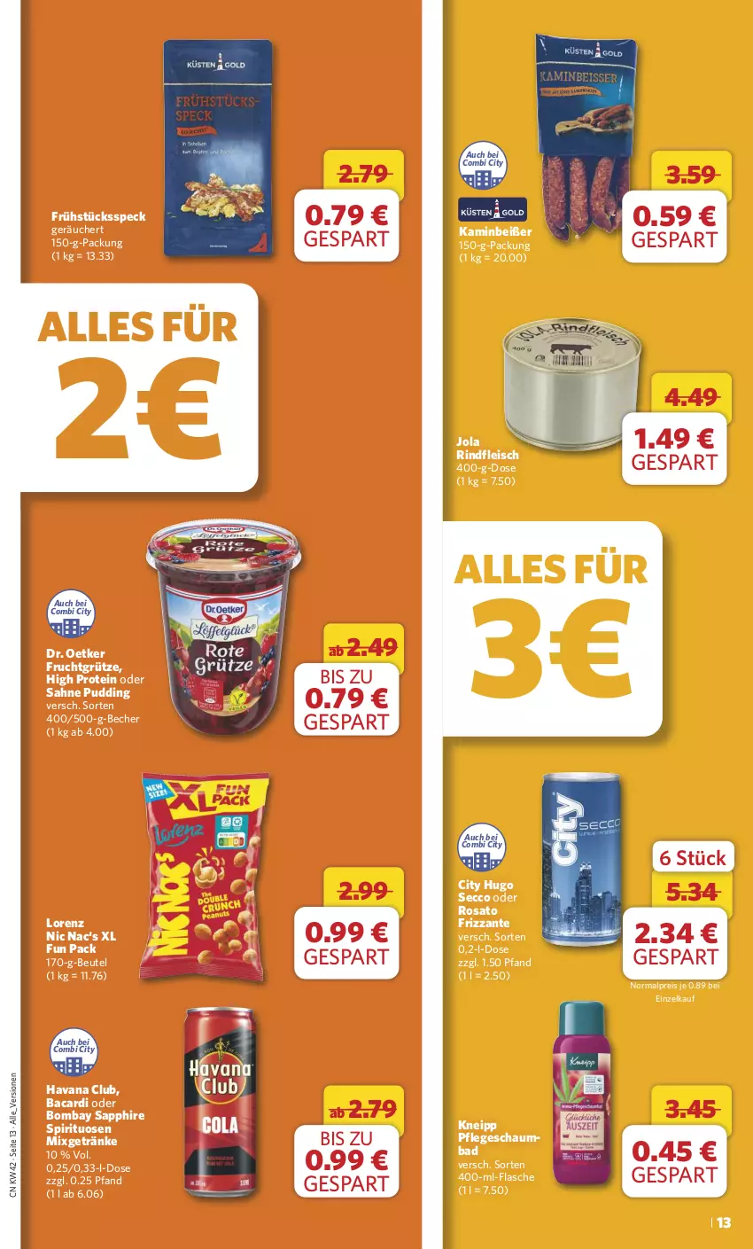 Aktueller Prospekt Combi - Prospekte - von 14.10 bis 19.10.2024 - strona 13 - produkty: bacardi, Bad, Becher, beutel, bombay sapphire, Dr. Oetker, ecco, eis, flasche, fleisch, frizzante, frucht, fruchtgrütze, Frühstücksspeck, getränk, getränke, grütze, Havana Club, hugo, Kamin, kneipp, lorenz, Mixgetränk, pudding, reis, rind, rindfleisch, rosato, sahne, sapphire, schaumbad, Speck, spirituosen