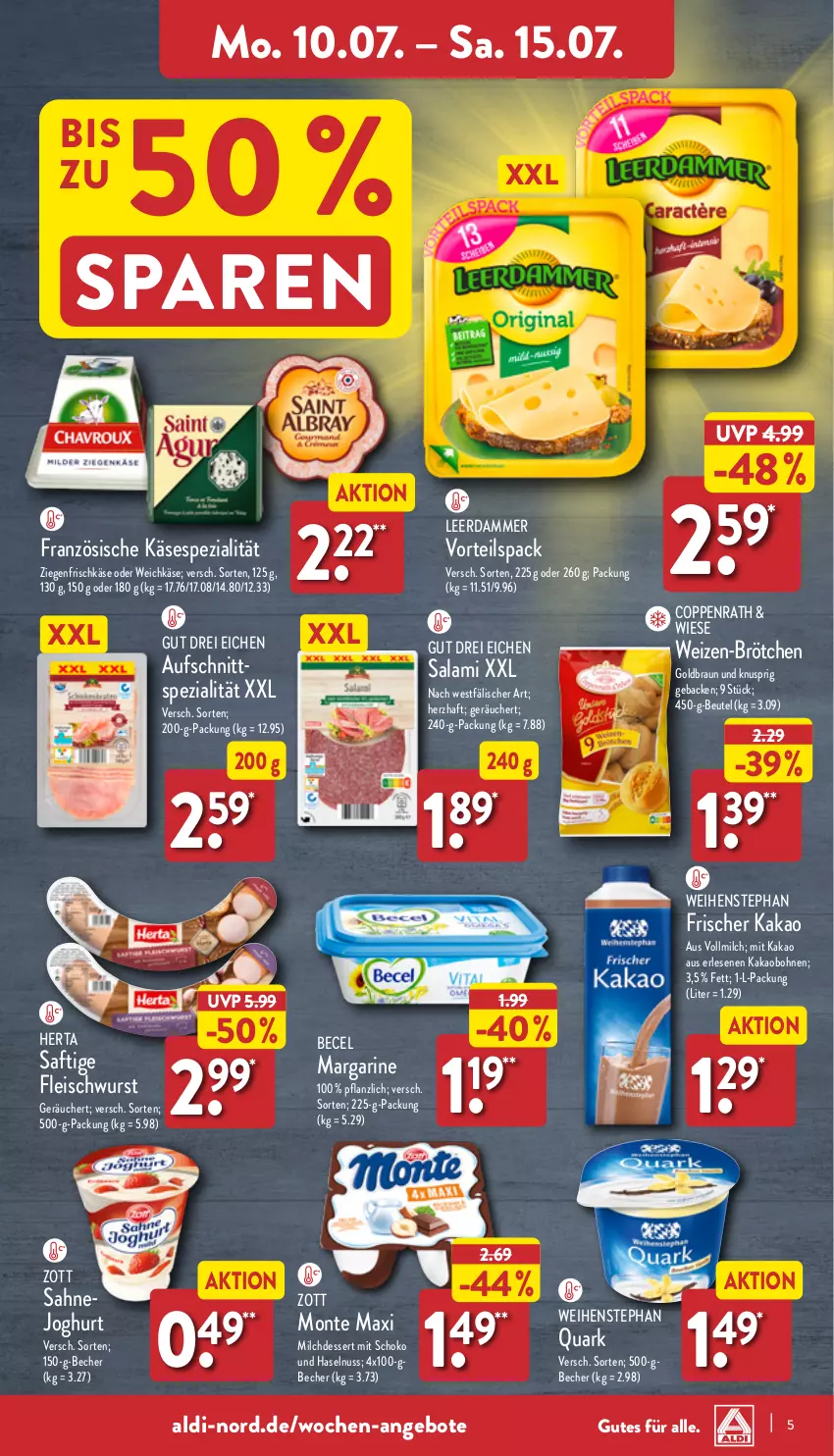 Aktueller Prospekt Aldi Nord - Von Montag - von 10.07 bis 15.07.2023 - strona 5 - produkty: aldi, angebot, angebote, aufschnitt, becel, Becher, beutel, bohne, bohnen, braun, brötchen, dessert, eis, fleisch, fleischwurst, frischkäse, geback, haselnuss, herta, joghur, joghurt, kakao, Käse, leerdammer, margarine, milch, Milchdessert, monte, nuss, quark, saft, sahne, salami, schoko, Spezi, Ti, vollmilch, weichkäse, weihenstephan, wurst, ziegenfrischkäse, zott, Zott Monte